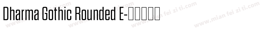 Dharma Gothic Rounded E字体转换